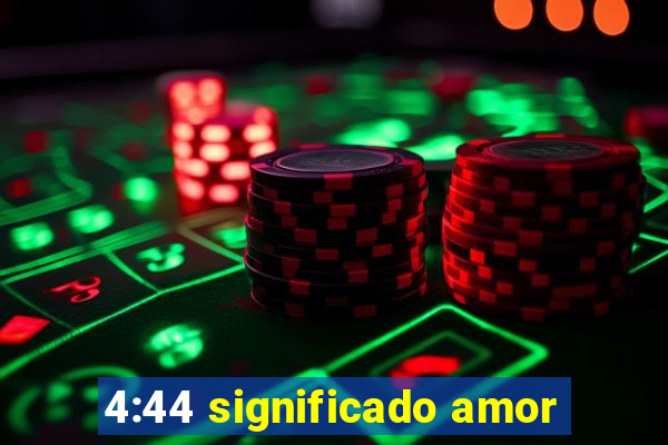 4:44 significado amor